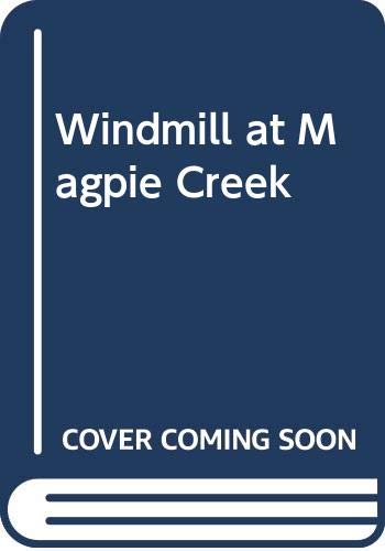 Stock image for Windmill at Magpie Creek for sale by Klanhorn