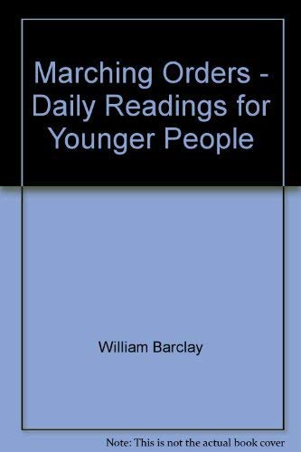 Stock image for Marching Orders: Daily Readings for Younger People for sale by Reuseabook