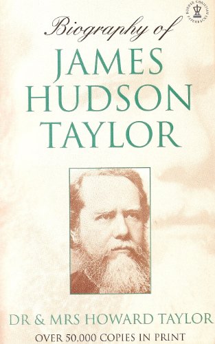 Stock image for Biography of James Hudson Taylor for sale by Seattle Goodwill