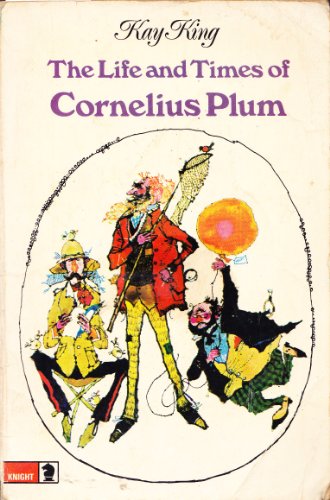 Stock image for The Life and Times of Cornelius Plum for sale by Klanhorn