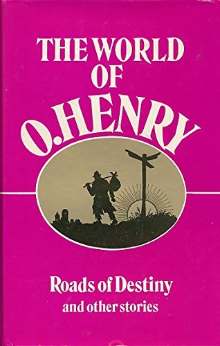 Stock image for Roads of Destiny (The world of O. Henry) for sale by Hay-on-Wye Booksellers