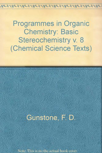 Stock image for Basic Stereochemistry (v. 8) (Chemical Science Texts) for sale by Goldstone Books