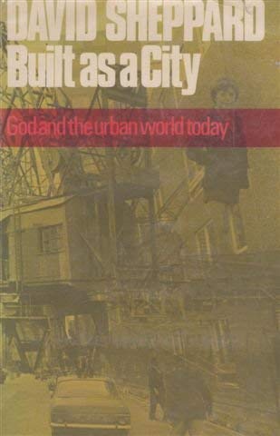 Stock image for Built as a City: God and the Urban World Today for sale by WorldofBooks