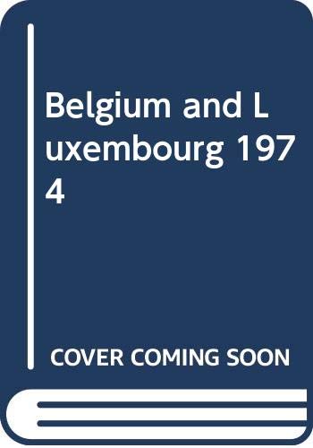 Belgium and Luxembourg 1974 (9780340180112) by Eugene Fodor