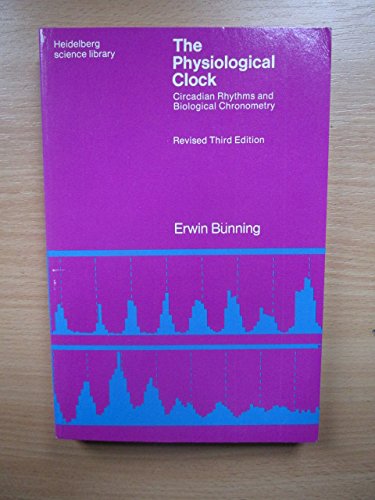 Stock image for The Physiological Clock: Circadian Rhythms and Biological Chronometry (Revised 3rd Edn) (Heidelberg Science Library) for sale by Anybook.com