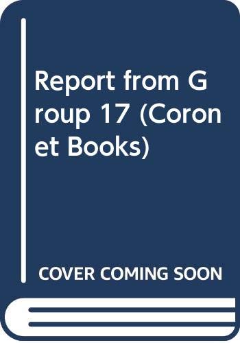 9780340181614: Report from Group 17 (Coronet Books)