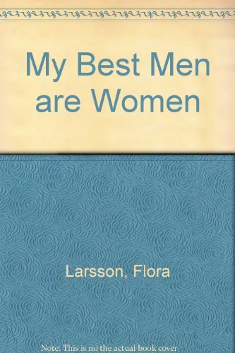 Stock image for MY BEST MEN ARE WOMEN for sale by Cornerstone Books