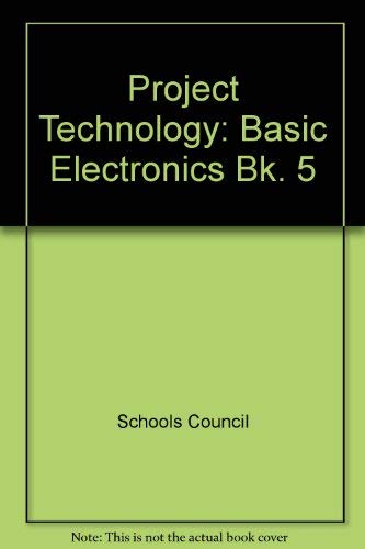 Beispielbild fr Basic Electronics (Bk. 5) (Project Technology) zum Verkauf von WorldofBooks
