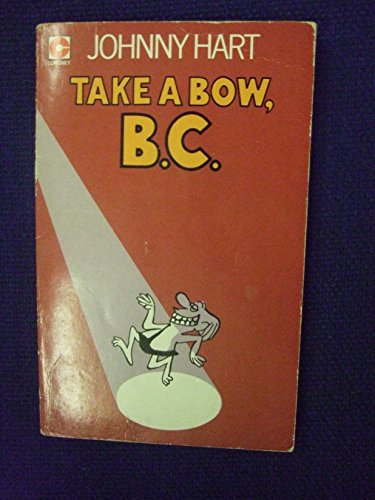 Beispielbild fr 'TAKE A BOW, B.C. (CORONET BOOKS)' zum Verkauf von HPB-Diamond