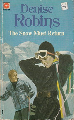 The Snow Must Return (9780340182918) by Denise Robins