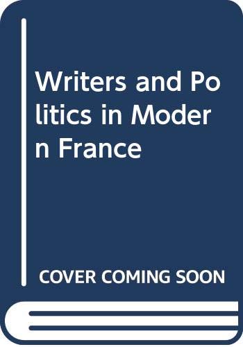 Imagen de archivo de Writers and Politics in Modern France a la venta por medimops