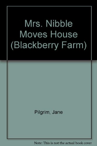Imagen de archivo de Mrs Nibble Moves House A Blackberry Farm Book a la venta por Alexander's Books