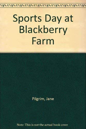 Stock image for Sports Day at Blackberry Farm : A Blackbery Farm Book for sale by Sarah Zaluckyj