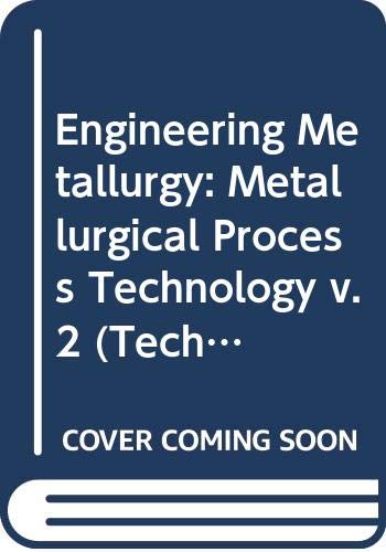 Beispielbild fr Metallurgical Process Technology (v. 2) (Technical College S.) zum Verkauf von WorldofBooks