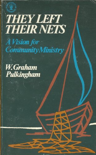 Stock image for They Left Their Nets. A Vision for Community Ministry. for sale by CHILTON BOOKS