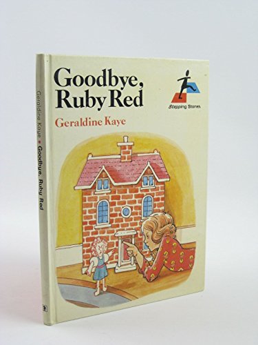 Goodbye Ruby Red (Stepping Stones) (9780340185742) by Geraldine Kaye