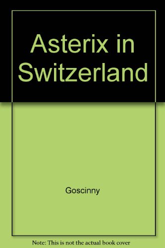 9780340185759: Asterix in Switzerland