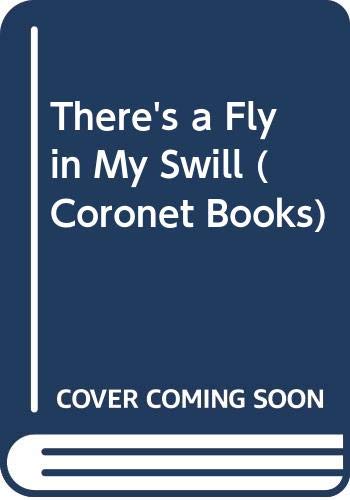 Stock image for There's a Fly in My Swill for sale by WorldofBooks
