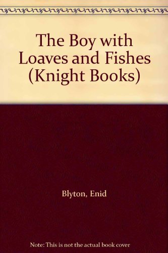 9780340187340: The Boy with Loaves and Fishes (Knight Books)