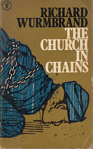 The Church in chains (Hodder Christian paperbacks) (9780340187890) by Richard Wurmbrand