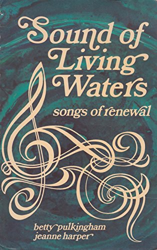 Stock image for Sound of Living Waters for sale by Better World Books
