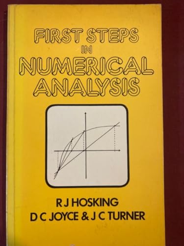 Imagen de archivo de First Steps in Numerical Analysis Hosking, R.J. and etc. a la venta por Re-Read Ltd