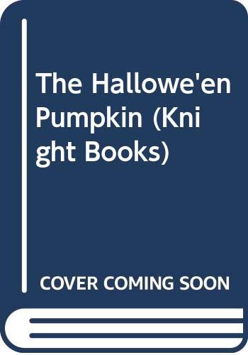 9780340191002: The Hallowe'en Pumpkin (Knight Books)