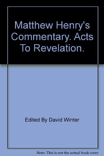 Beispielbild fr Acts to Revelation (Matthew Henry's Commentary) zum Verkauf von WorldofBooks
