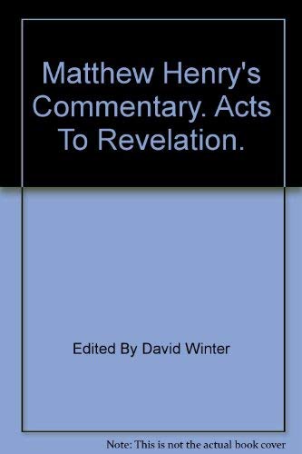 Stock image for Acts to Revelation (Matthew Henry's Commentary) for sale by WorldofBooks