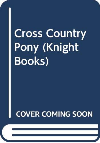 Imagen de archivo de Cross Country Pony (Knight Books) a la venta por WorldofBooks