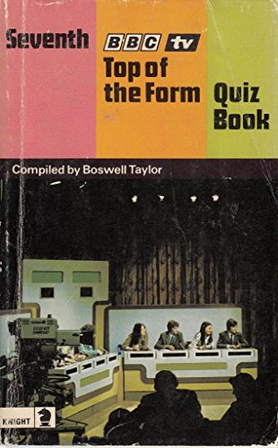 Beispielbild fr B.B.C. T.V. Top of the Form Quiz Book: No. 7 (Knight Books) zum Verkauf von WorldofBooks