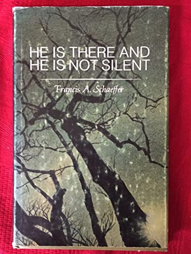 Stock image for He is there and He is not Silent. By Francis A. Schaeffer. LONDON : 1975. for sale by Rosley Books est. 2000