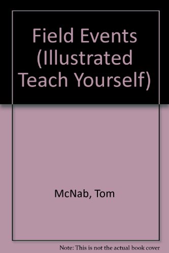 Beispielbild fr Illustrated Teach Yourself: Athletics - Field Events zum Verkauf von Ryde Bookshop Ltd