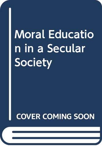 Moral education in a secular society (National Children's Home convocation lectureship ; 1974) (9780340194348) by Hirst, Paul Heywood