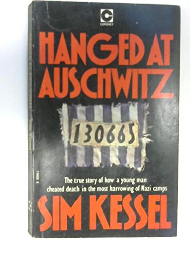 Stock image for Hanged At Auschwitz  the true story of how a young man cheated death in the most harrowing of Nazi camps for sale by Syber's Books