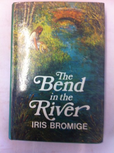 The bend in the river (9780340195192) by Bromige, Iris