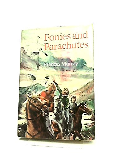 Stock image for Ponies and Parachutes for sale by Peakirk Books, Heather Lawrence PBFA