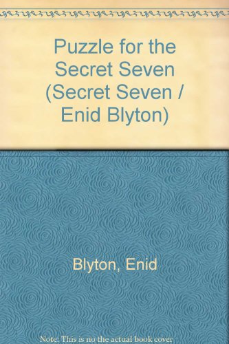 Puzzle for the Secret Seven (Secret Seven / Enid Blyton) - Blyton, Enid