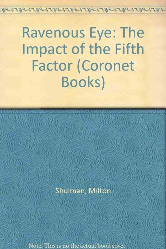 Imagen de archivo de Ravenous Eye: The Impact of the Fifth Factor (Coronet Books) a la venta por WorldofBooks