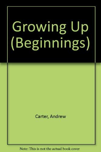 Beispielbild fr Growing Up (Beginnings) zum Verkauf von AwesomeBooks