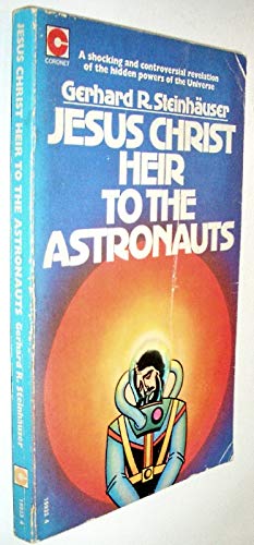 Stock image for Jesus Christ, Heir to the Astronauts (Coronet Books) for sale by WorldofBooks