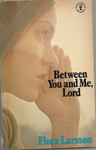 Stock image for Between You and Me, Lord for sale by Goldstone Books