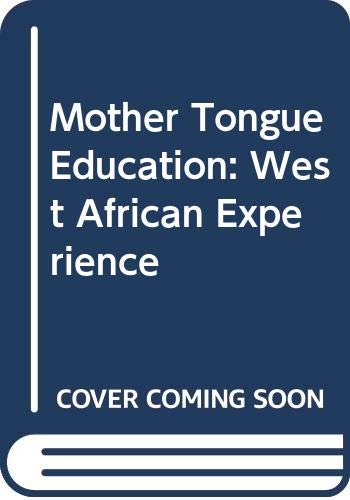 Stock image for Mother Tongue Education : The West African Experience for sale by BookOrders