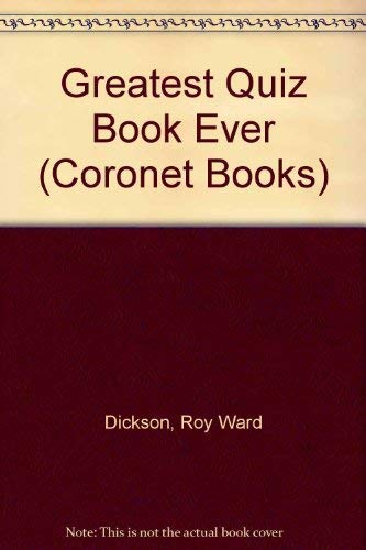 9780340201442: Greatest Quiz Book Ever (Coronet Books)
