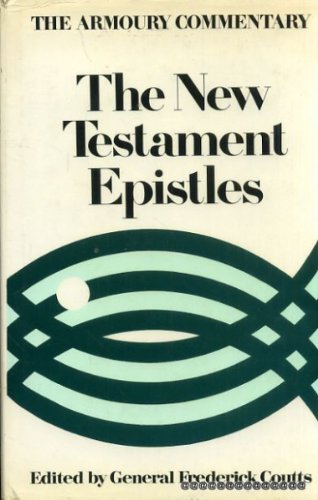 Stock image for THE ARMOURY COMMENTARY, The New Testament Epistles for sale by GF Books, Inc.