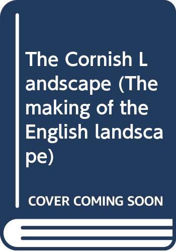 Stock image for The Cornish Landscape (The making of the English landscape) for sale by WorldofBooks
