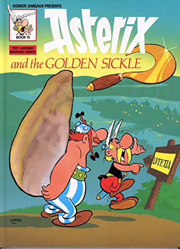 Imagen de archivo de Asterix, Engl. ed., Bd.15 : Asterix and the Golden Sickle; Die goldene Sichel, engl. Ausg. (Classic Asterix hardbacks) a la venta por Hbner Einzelunternehmen