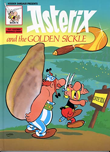 Stock image for Asterix, Engl. ed., Bd.15 : Asterix and the Golden Sickle; Die goldene Sichel, engl. Ausg. (Classic Asterix hardbacks) for sale by Hbner Einzelunternehmen