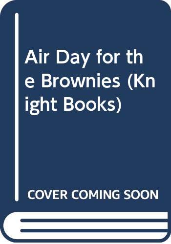 Imagen de archivo de Air Day for the Brownies (Knight Books) a la venta por Wonder Book