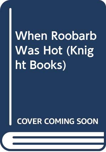 9780340202791: When Roobarb Was Hot